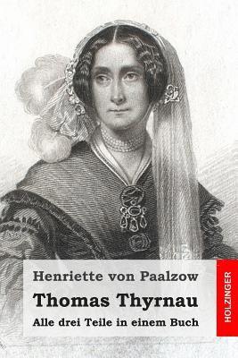 Henriette Von Paalzow - Thomas Thyrnau: Alle drei Teile in einem Buch, Häftad