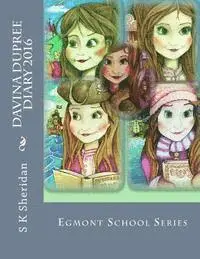 S. K. Sheridan - Davina Dupree 2016 Diary: Egmont School Series Official Brand, Häftad. Tillgänglighet: Lägg i varukorg
