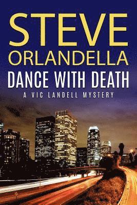 Steve Orlandella, Jay W. Macintosh - Dance with Death: A Vic Landell Mystery, Häftad. Tillgänglighet: Lägg i varukorg