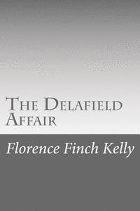 Florence Finch Kelly - The Delafield Affair, Häftad