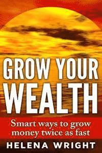 Helena Wright - Grow Your Wealth: Smart ways to grow money twice as fast, Häftad. Tillgänglighet: Lägg i varukorg