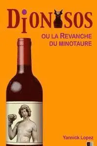 Yannick Lopez - Dionysos ou la Revanche du Minotaure, Häftad. Tillgänglighet: Lägg i varukorg
