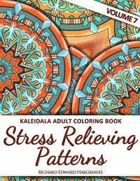 Richard Edward Hargreaves - Kaleidala Adult Coloring Book: Stress Relieving Patterns, Volume 7, Häftad. Tillgänglighet: Lägg i varukorg