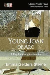Emma Gelders Sterne - Young Joan of Arc: A Play for Young Audiences, Häftad. Tillgänglighet: Lägg i varukorg