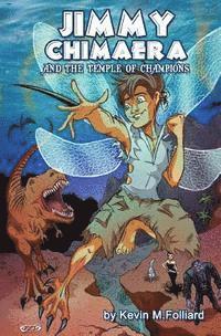 Kevin M. Folliard - Jimmy Chimaera and the Temple of Champions, Häftad
