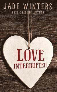 Jade Winters - Love Interrupted, Häftad. Tillgänglighet: Lägg i varukorg