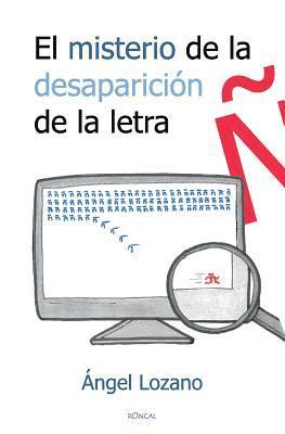 Ángel Lozano - El misterio de la desaparición de la letra ñ, Häftad. Tillgänglighet: Lägg i varukorg