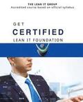 GET CERTIFIED - Lean IT Foundation: Accredited course based on official syllabus