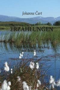 Johanna Cart - Erzählungen: über Befreiung, Berufung und Bewältigung, Häftad. Tillgänglighet: Lägg i varukorg