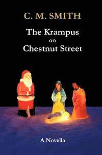 C. M. Smith - The Krampus on Chestnut Street, Häftad. Tillgänglighet: Lägg i varukorg