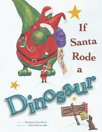 Abraham R. Chuzzlewit - If Santa Rode A Dinosaur, Häftad. Tillgänglighet: Lägg i varukorg