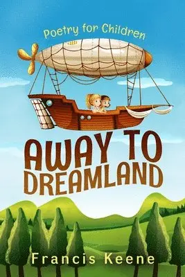 Francis Keene - Away to Dreamland, Häftad. Tillgänglighet: Lägg i varukorg