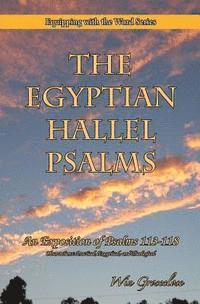 Win Groseclose - The Egyptian Hallel Psalms: An Exposition of Psalms 113-118, Häftad. Tillgänglighet: Lägg i varukorg