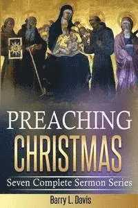 Barry L. Davis - Preaching Christmas: Seven Complete Sermon Series, Häftad. Tillgänglighet: Lägg i varukorg