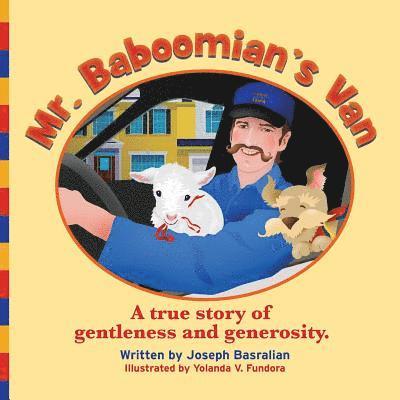 Joseph Basralian - Mr. Baboomian's Van: A true story of gentleness and generosity, Häftad. Tillgänglighet: Lägg i varukorg