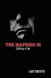 Gary Turcotte - The Mafioso 3: Catching A Cab, Häftad. Tillgänglighet: Lägg i varukorg