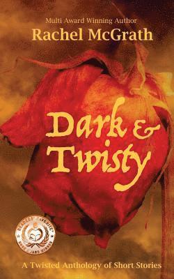 Rachel McGrath - Dark & Twisty: A Twisted Anthology of Short Stories, Häftad. Tillgänglighet: Lägg i varukorg