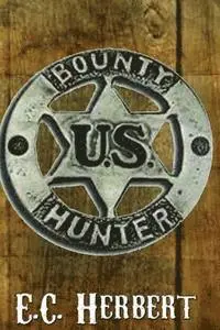 E. C. Herbert - Bounty Hunters, Häftad. Tillgänglighet: Lägg i varukorg