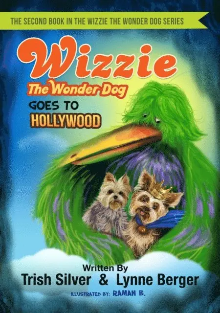 Lynne Berger, Trish Silver - Wizzie The Wonder Dog Goes To Hollywood, E-bok. Tillgänglighet: Lägg i varukorg