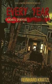 Reinhard Kratzl - Every Year: Jeremias Spukhaus, Häftad. Tillgänglighet: Lägg i varukorg