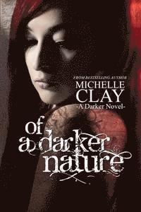 Michelle Clay - Of a Darker Nature, Häftad. Tillgänglighet: Lägg i varukorg