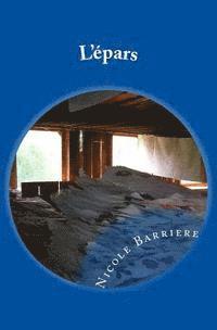Nicole Barriere - L'epars: Un reflet dans le taillis, Häftad. Tillgänglighet: Lägg i varukorg