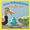 Gator McBumpypants in Dee Dee Makes Three