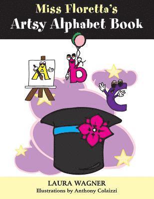 Laura Wagner - Miss Floretta's Artsy Alphabet Book, Häftad. Tillgänglighet: Lägg i varukorg