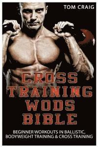 Tom Craig - Cross Training Wods Bible, Häftad