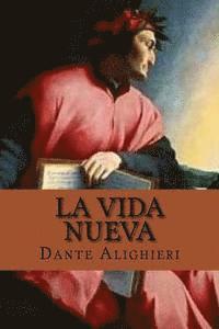 Dante Alighieri, Yordi Abreu - La Vida Nueva (Spanish Edition), Häftad