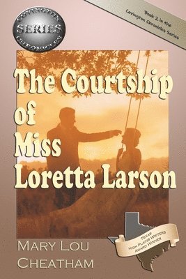 Mary Lou Cheatham - The Courtship of Miss Loretta Larson, Häftad. Tillgänglighet: Lägg i varukorg