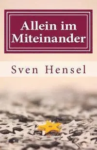 Sven Hensel - Allein im Miteinander, Häftad. Tillgänglighet: Lägg i varukorg