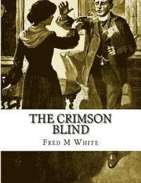 Fred M. White - The Crimson Blind, Häftad