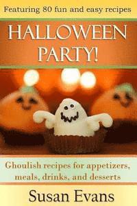 Susan Evans - Halloween Party!: Ghoulish recipes for appetizers, meals, drinks, and desserts, Häftad. Tillgänglighet: Lägg i varukorg