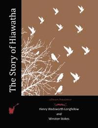 Winston Stokes, Henry Wadsworth Longfellow - The Story of Hiawatha, Häftad