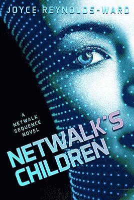 Joyce Reynolds-Ward - Netwalk's Children: A Netwalk Sequence Novel, Häftad. Tillgänglighet: Lägg i varukorg