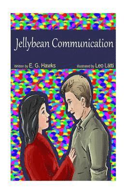 E. G. Hawks - Jellybean Communication, Häftad. Tillgänglighet: Lägg i varukorg