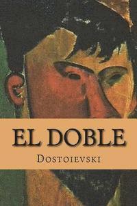 Dostoievski, Yordi Abreu - El Doble (Spanish Edition), Häftad