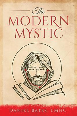 Daniel Bates - The Modern Mystic, Häftad. Tillgänglighet: Lägg i varukorg