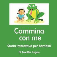 Jennifer Logan - Cammina Con Me: Storia Interattiva per Bambini, Häftad. Tillgänglighet: Lägg i varukorg