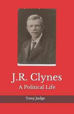 Tony Judge - J.R. Clynes: A Political Life, Häftad
