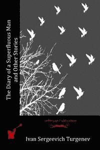 Ivan Sergeevich Turgenev - The Diary of a Superfluous Man and Other Stories, Häftad. Tillgänglighet: Lägg i varukorg