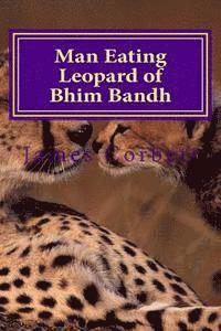 James Corbett - Man Eating Leopard of Bhim Bandh, Häftad. Tillgänglighet: Lägg i varukorg