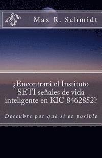 Max R. Schmidt - ¿Encontrará el Instituto SETI señales de vida inteligente en KIC 8462852?: Descubre por qué sí es posible, Häftad. Tillgänglighet: Lägg i varukorg