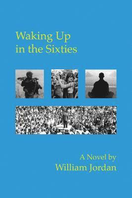 William Jordan - Waking Up in the Sixties, Häftad. Tillgänglighet: Lägg i varukorg