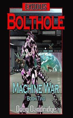 Doug Dandridge - Exodus: Machine War: Book 2: Bolthole, Häftad. Tillgänglighet: Lägg i varukorg