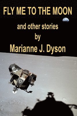 Marianne J Dyson - Fly Me to the Moon, Häftad. Tillgänglighet: Lägg i varukorg
