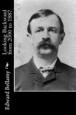 Edward Bellamy - Looking Backward from 2000 to 1887, Häftad