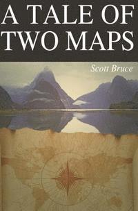 Scott Bruce - A Tale of Two Maps, Häftad. Tillgänglighet: Lägg i varukorg