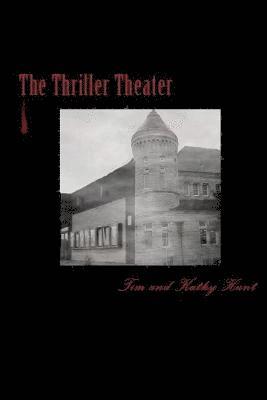 Kathy Hunt, Tim Hunt - The Thriller Theater, Häftad. Tillgänglighet: Lägg i varukorg